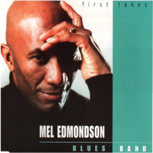 CD Mel Edmondson Blues Band: First Takes